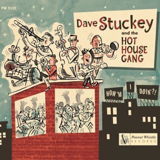 Stuckey ,Dave And Hot House Gang - How I'm Doin